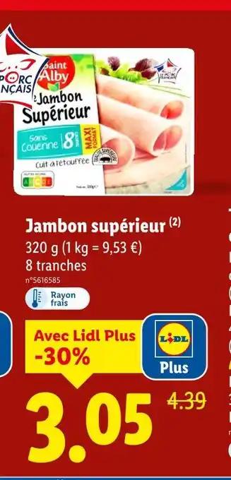 Promotion Exclusives de 35
Jambon supérieur : Découvrez l'Offre incontournable