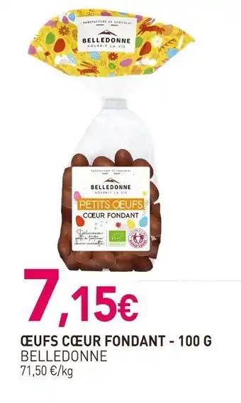BELLEDONNE Œufs cœur fondant 100 g
