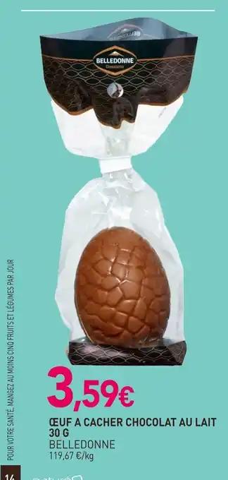 BELLEDONNE Œeuf a cacher chocolat au lait 30 g