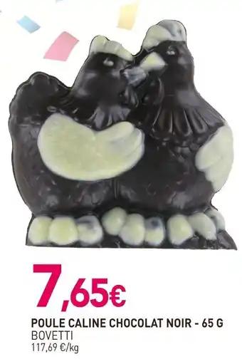 BOVETTI Poule caline chocolat noir 65 g