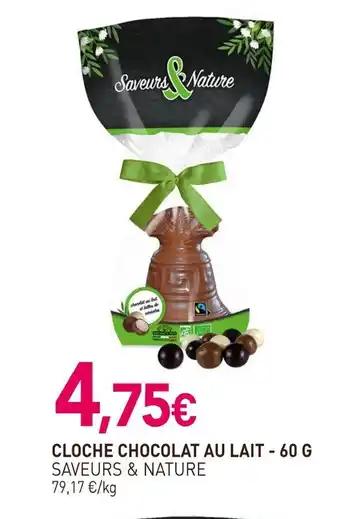 SAVEURS & NATURE Cloche chocolat au lait 60 g