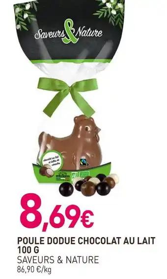 SAVEURS & NATURE Poule dodue chocolat au lait