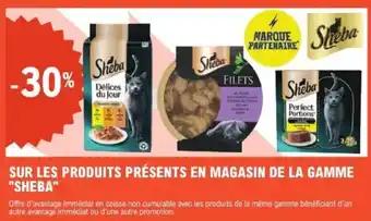 Sur les produits présents en magasin de la gamme sheba