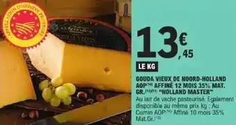 Gouda vieux de noord-holland aop affiné 12 mois 35% mat. gr. holland master