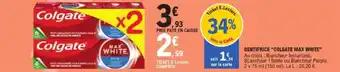 Promotion Exclusives de 3
Dentifrice max white : Découvrez l'Offre incontournable