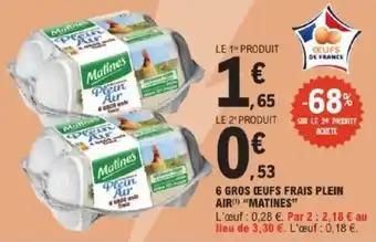 6 gros œufs frais plein air matines