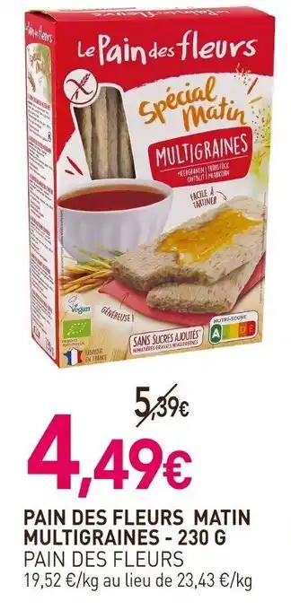 PAIN DES FLEURS matin multigraines 230 g