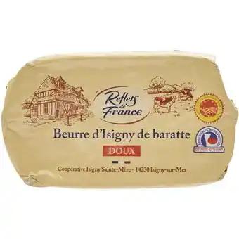 REFLETS DE FRANCE Beurre d'Isigny de baratte A.O.P
