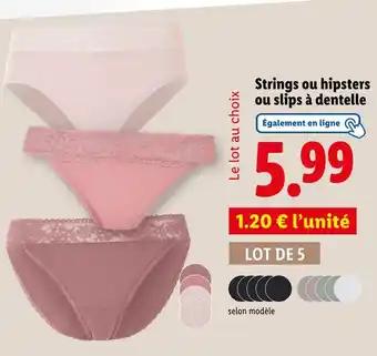 Strings ou hipsters ou slips à dentelle