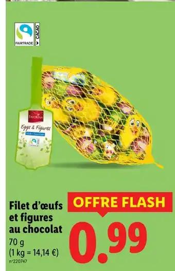 FAVORINA Filet d’œufs et figures au chocolat