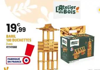 L'Atelier du Bois Baril 100 Buchettes