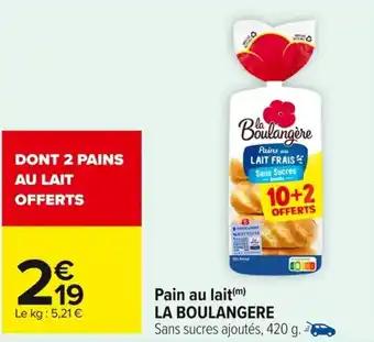 LA BOULANGERE Pain au lait 420 g