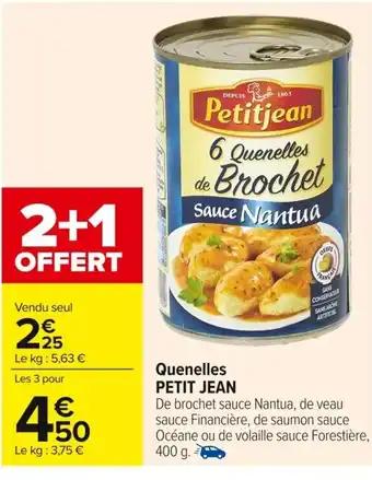 PETIT JEAN Quenelles 400 g