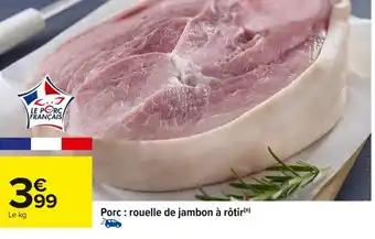 Promotion Exclusives de 9
Rouelle de jambon : Découvrez l'Offre incontournable