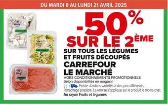 CARREFOUR LE MARCHÉ SUR TOUS LES LÉGUMES ET FRUITS DÉCOUPÉS