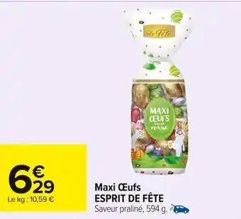 ESPRIT DE FÊTE Maxi Œufs 594 g