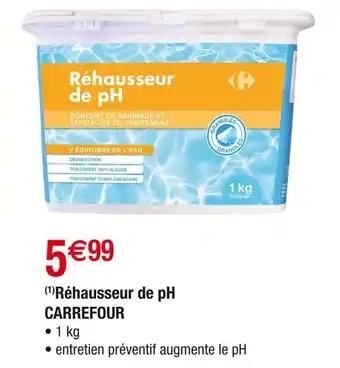 CARREFOUR Réhausseur de ph