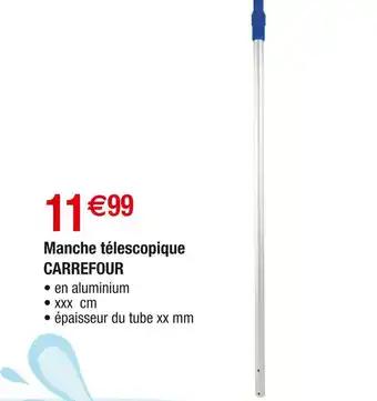 CARREFOUR Manche télescopique