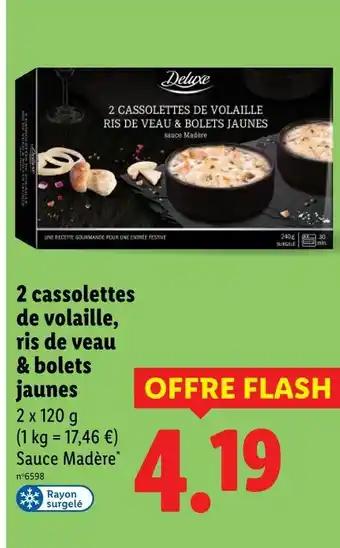 DELUXE 2 cassolettes de volaille, ris de veau & bolets jaunes