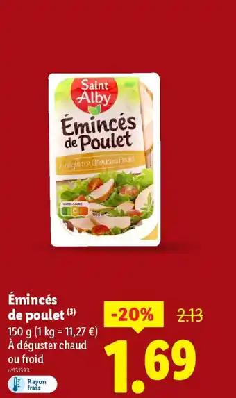 SAINT ALBY Émincés de Poulet 150 g