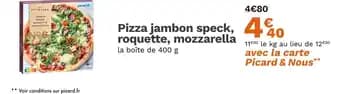 Picard Pizza jambon speck, roquette, mozzarella