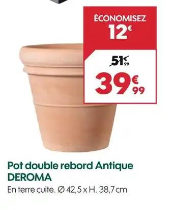 DEROMA Pot double rebord Antique