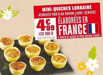 Mini-quiches lorraine vendues par 9 au rayon libre-service 160 g