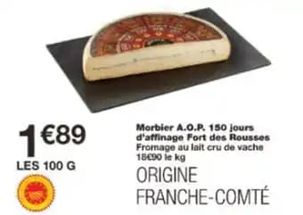 Morbier A.O.P. 150 jours d'affinage Fort des Rousses 100 g
