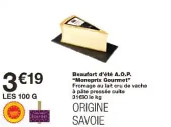 Beaufort d'été A.O.P. "Monoprix Gourmet”