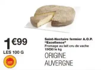 Promotion Exclusives de 8
Saint nectaire : Découvrez l'Offre incontournable