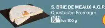 Promotion Exclusives de 7
            
        
        Brie de meaux : Découvrez l'Offre incontournable