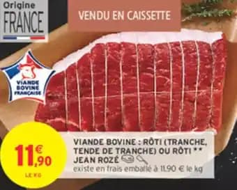 Viande bovine rôti tranche, tende de tranche ou roti jean roze 1 kg