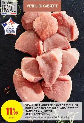 Veau blanquette sans os collier, poitrine sans os ou blanquette sans os à mijoter jean rozé 1 kg