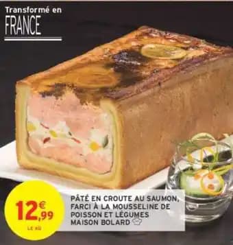 MAISON BOLARD PÂTÉ EN CROUTE AU SAUMON, FARCI À LA MOUSSELINE DE POISSON ET LÉGUMES