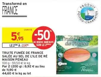 Promotion Exclusives de 24
Truite fumée : Découvrez l'Offre incontournable