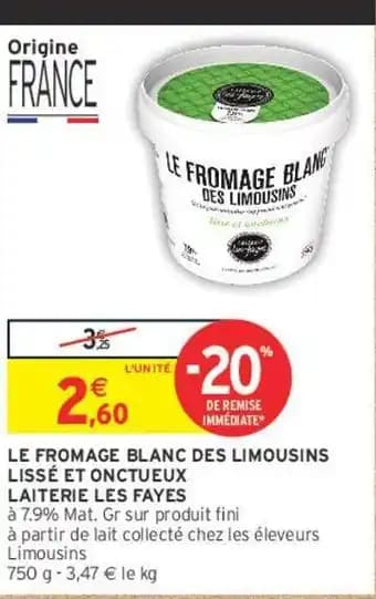 LAITERIE LES FAYES LE FROMAGE BLANC DES LIMOUSINS LISSÉ ET ONCTUEUX