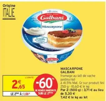 Promotion Exclusives de 6
Galbani mascarpone : Découvrez l'Offre incontournable
