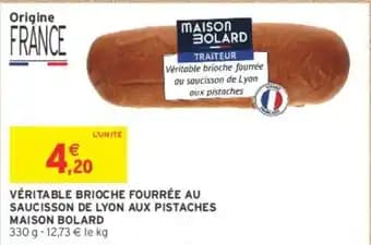 MAISON BOLARD VÉRITABLE BRIOCHE FOURRÉE AU SAUCISSON DE LYON AUX PISTACHES