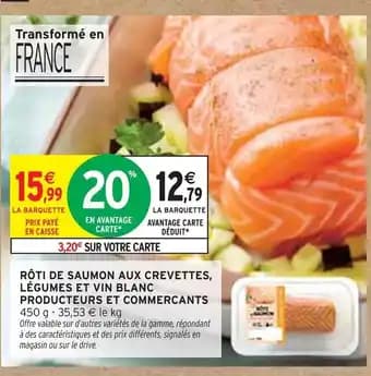 PRODUCTEURS ET COMMERCANTS Rôti de saumon aux crevettes, légumes et vin blanc