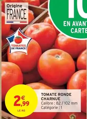 Tomate ronde charnue