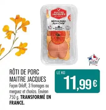 Maitre Jacques Rôti de porc