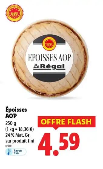 Promotion Exclusives de 3
            
        
        Époisses : Découvrez l'Offre incontournable